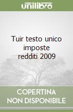Tuir testo unico imposte redditi 2009