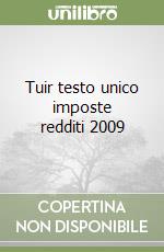 Tuir testo unico imposte redditi 2009 libro