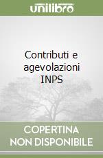 Contributi e agevolazioni INPS libro