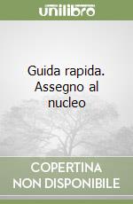 Guida rapida. Assegno al nucleo