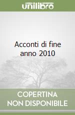 Acconti di fine anno 2010