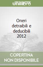 Oneri detraibili e deducibili 2012
