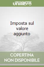 Imposta sul valore aggiunto