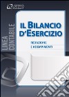 Il bilancio d'esercizio. Redazione e adempimenti libro