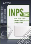 INPS. Guida completa su contributi, prestazioni e agevolazioni libro