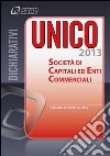 UNICO 2013. Società di capitali ed enti commerciali libro