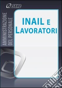 INAIL e lavoratori
