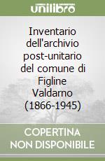 Inventario dell'archivio post-unitario del comune di Figline Valdarno (1866-1945) libro