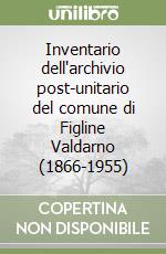 Inventario dell'archivio post-unitario del comune di Figline Valdarno (1866-1955) libro