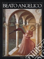 Beato Angelico. Ediz. italiana libro