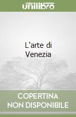 L'arte di Venezia libro