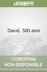 David. 500 anni