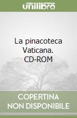 La pinacoteca Vaticana. CD-ROM