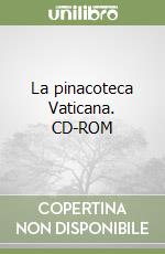 La pinacoteca Vaticana. CD-ROM libro