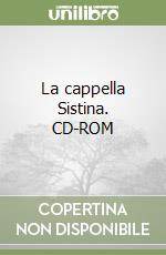 La cappella Sistina. CD-ROM