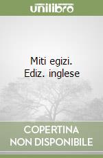 Miti egizi. Ediz. inglese