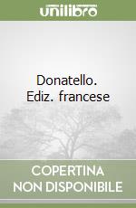 Donatello. Ediz. francese