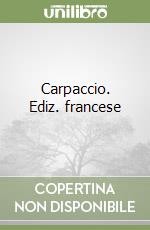 Carpaccio. Ediz. francese