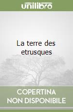 La terre des etrusques libro