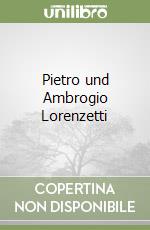 Pietro und Ambrogio Lorenzetti