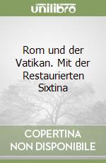 Rom und der Vatikan. Mit der Restaurierten Sixtina libro