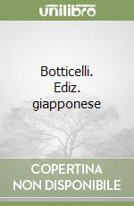 Botticelli. Ediz. giapponese libro