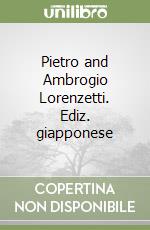 Pietro and Ambrogio Lorenzetti. Ediz. giapponese libro