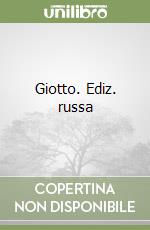 Giotto. Ediz. russa libro