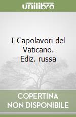 I Capolavori del Vaticano. Ediz. russa libro