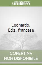 Leonardo. Ediz. francese