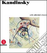 Wassily Kandinsky. Dalle collezioni d'arte svizzere. Ediz. trilingue libro