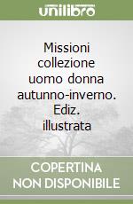 Missioni collezione uomo donna autunno-inverno. Ediz. illustrata libro