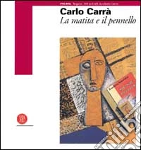 Carlo Carrà. La matita e il pennello libro