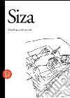 Alvaro Siza. Scritti di architettura. Ediz. illustrata libro