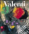 Italo Valenti. Catalogo ragionato dei dipinti e dei collages. Ediz. italiana e inglese libro