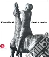 Marino Marini. Cavalli e cavalieri. Ediz. italiana e inglese libro