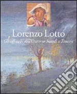 Lorenzo Lotto. Gli affreschi dell'Oratorio Suardi a Trescore. Ediz. illustrata