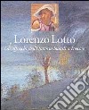 Lorenzo Lotto. Gli affreschi dell'Oratorio Suardi a Trescore. Ediz. illustrata libro