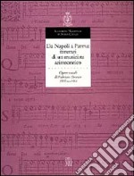 Da napoli a Parma: itinerari di un musicista aristocratico. Opere vocali di Fabrizio Dentice. Ediz. italiana e inglese libro