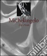 Michelangelo. Le Pietà. Ediz. inglese libro