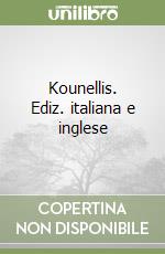 Kounellis. Ediz. italiana e inglese