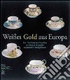 Weisses Gold aus Europa. Ediz. tedesca e inglese libro