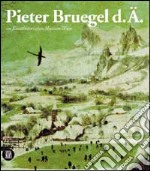 Pieter Bruegel il Vecchio al Kunsthistorisches Museum di Vienna. Ediz. tedesca libro