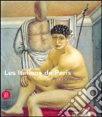 Italiens de Paris. De Chirico e gli altri a Parigi nel 1930 (Les) libro