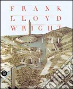 Frank Lloyd Wright and The living city. Ediz. inglese