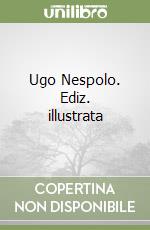 Ugo Nespolo. Ediz. illustrata libro