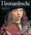 I leonardeschi. L'eredità di Leonardo in Lombardia libro