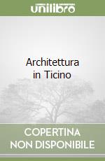Architettura in Ticino libro