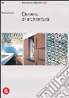 Elementi di architettura. Ediz. illustrata libro