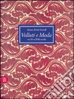 Velluti e moda tra XV e XVII secolo. Ediz. illustrata